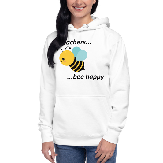 Teacher Bee Happy Unisex Hoodie - White